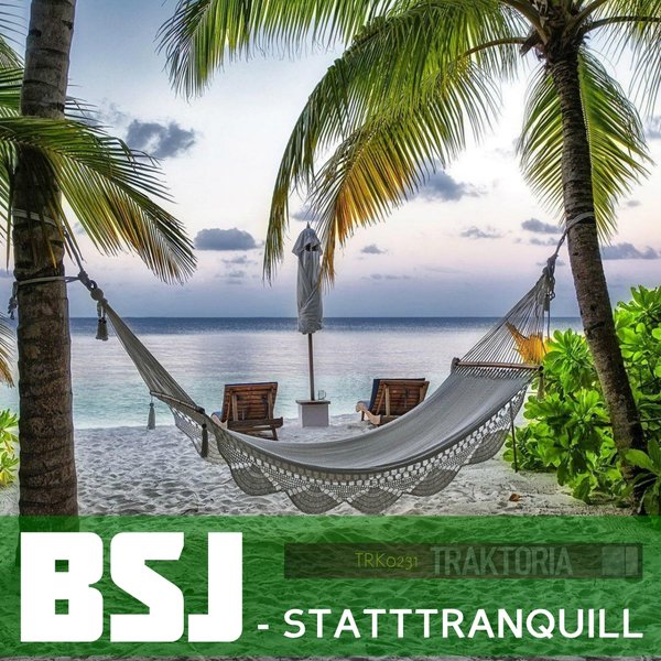 BSJ - Statttranquill / Traktoria