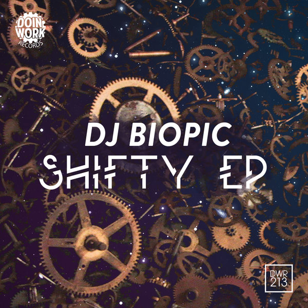 DJ Biopic - Shifty EP / Doin Work Records