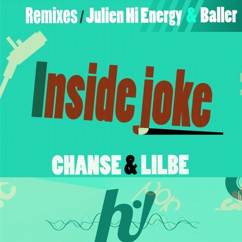 Chanse & Lilbe - Inside Joke / Hi! Energy Records