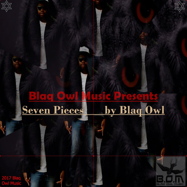 Blaq Owl - Seven Pieces / Blaq Owl Music