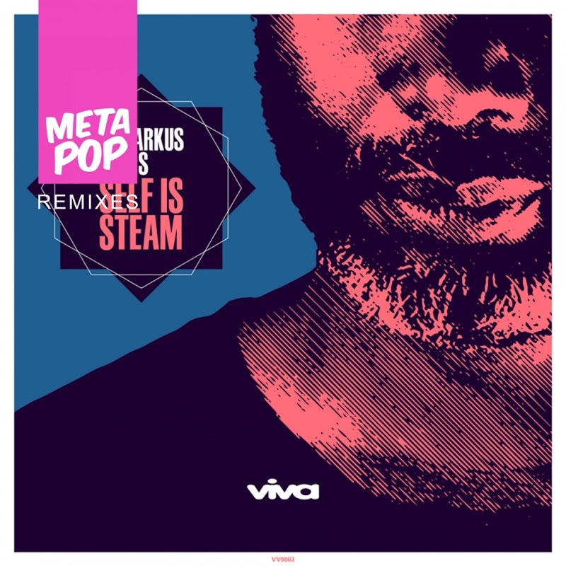 Demarkus Lewis - Self Is Steam : MetaPop Remixes / MetaPop