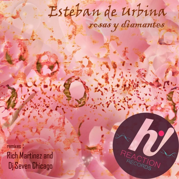 Esteban de Urbina - Rosas Y Diamantes / Hi! Reaction