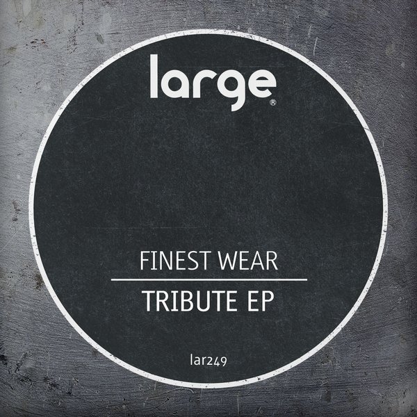 Finest Wear - Tribute EP / Large Music
