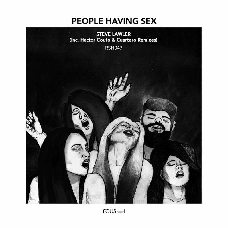 Steve Lawler - People Having Sex / Roush Label
