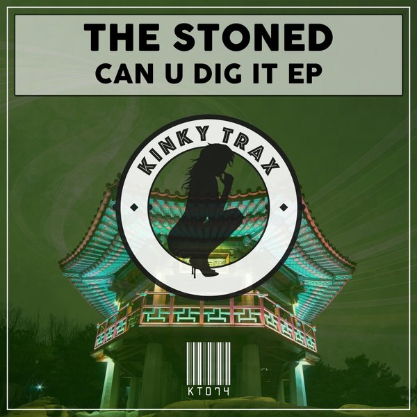 The Stoned - Can U Dig It EP / Kinky Trax