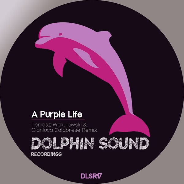 Tomasz Wakulewski & Gianluca Calabrese - A Purple Life / Dolphin Sound Recordings