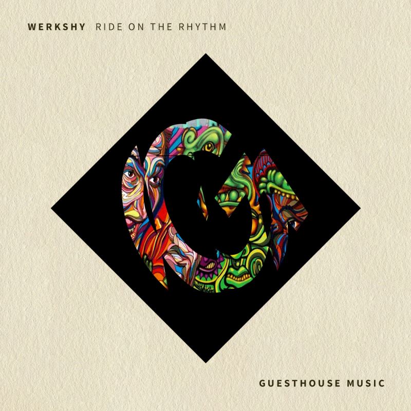 Werkshy - Ride On The Rhythm / Guesthouse