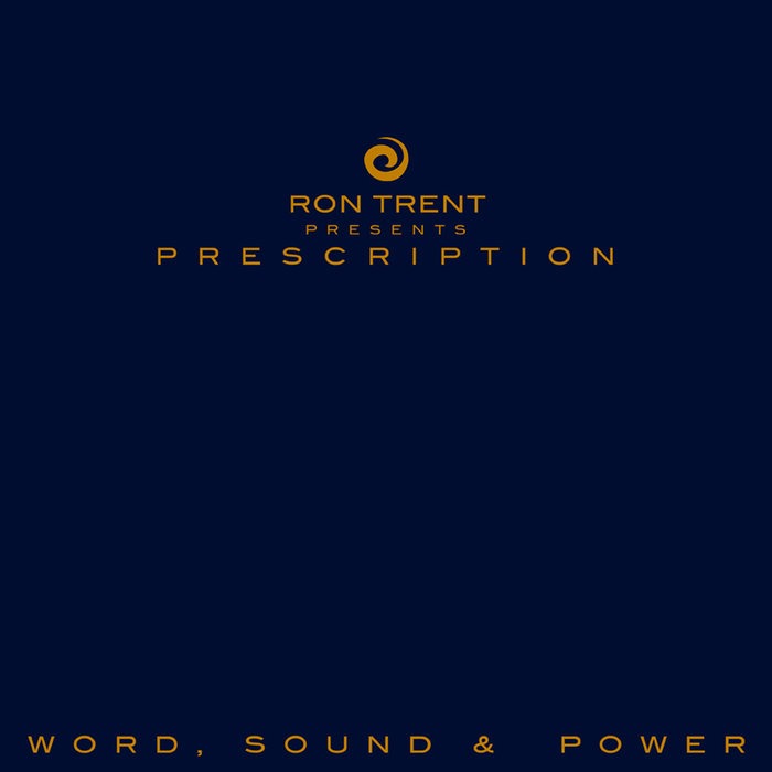 Ron Trent - Prescription : Word, Sound & Power / Rush Hour Recordings
