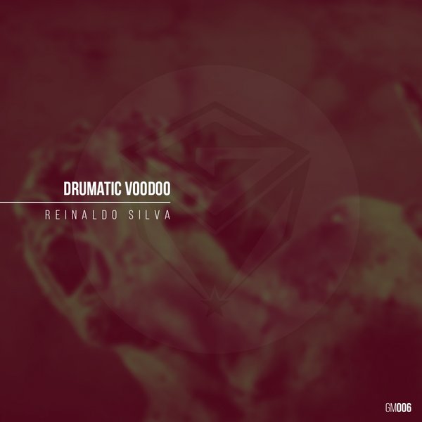 Reinaldo Silva - Drumatic Voodoo / Guettoz Muzik