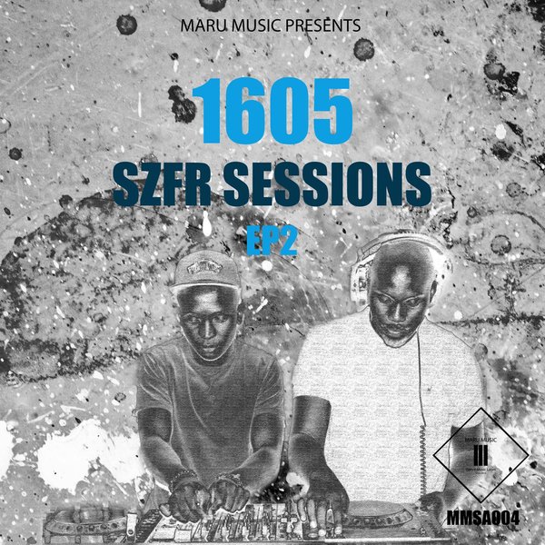 1605 - SZFR SESSIONS EP 2 / Maru Music