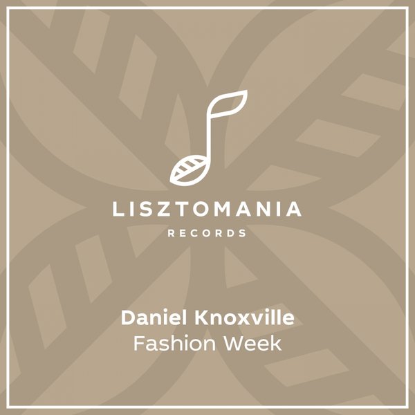 Daniel Knoxville - Fashion Week / Lisztomania Records