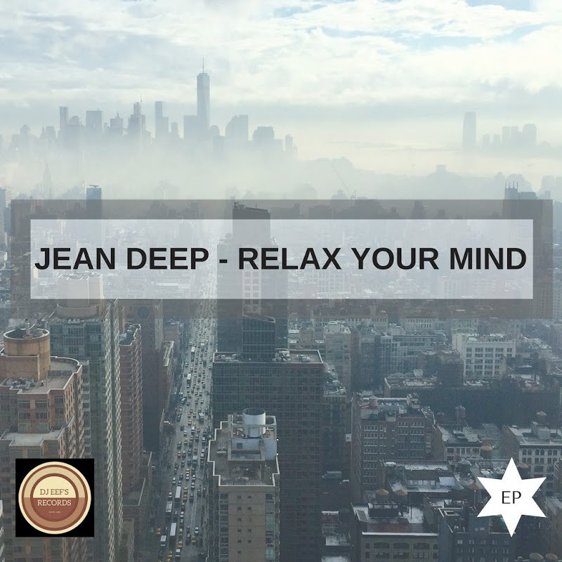Jean Deep - Relax Your Mind / Dance All Day