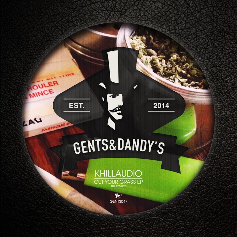 Khillaudio - Cut Your Grass (The Remixes) / Gents & Dandy's