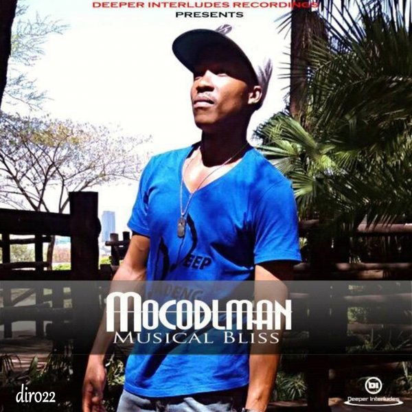 Mocodlman - Musical Bliss EP / Deeper Interludes Recordings