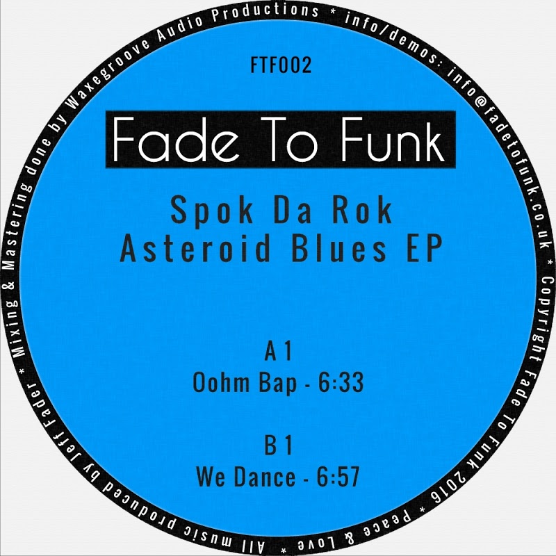 Spok Da Rok - Asteroid Blues / Fade To Funk
