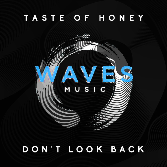 Taste Of Honey - Don't Look Back / Waves Music