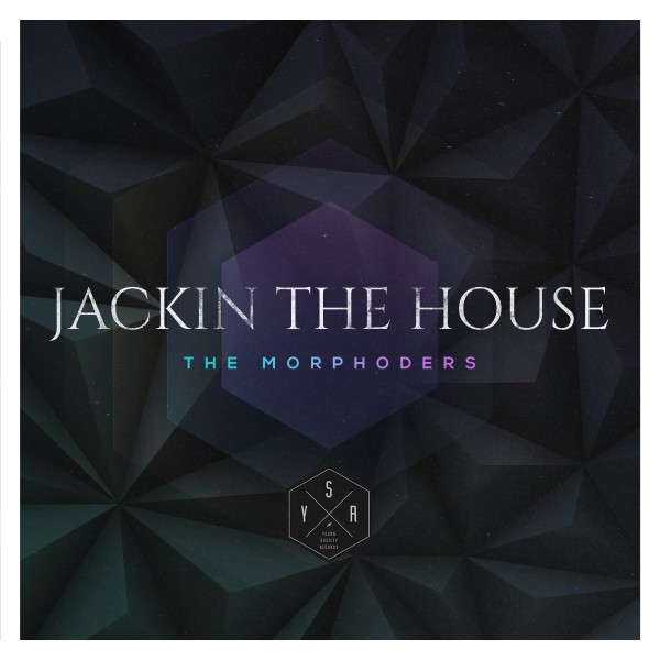 The Morphoders - Jackin' the House / Young Society Records