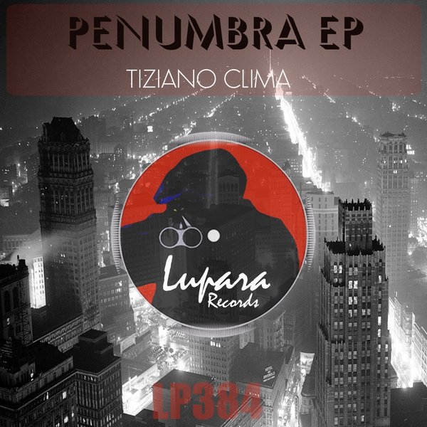 Tiziano Clima - Penumbra EP / Lupara Records