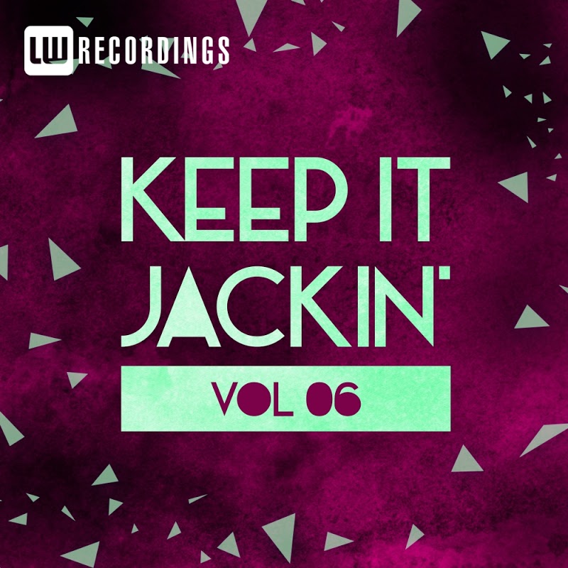 VA - Keep It Jackin', Vol. 6 / LW Recordings