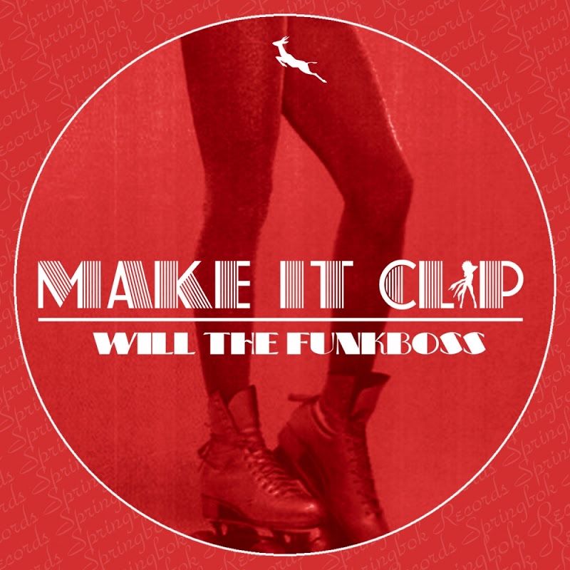 Will The Funkboss - Make It Clap / Springbok Records