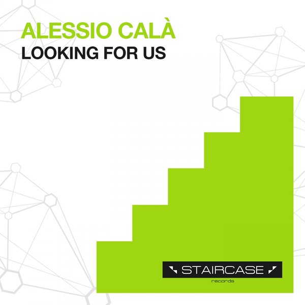 Alessio Cala' - Looking For Us / Staircase records