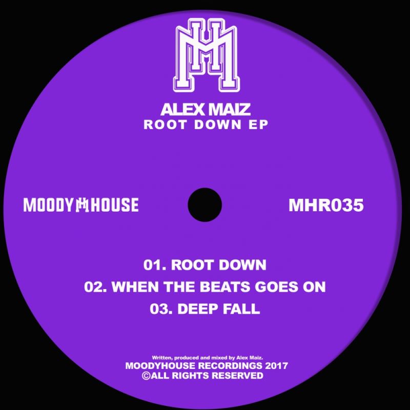 Alex Maiz - Root Down EP / MoodyHouse Recordings