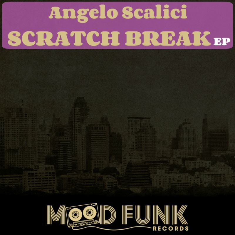 Angelo Scalici - Scratch Break EP / Mood Funk Records