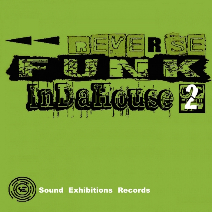 Funk ReverSe - InDaHouse 2 / Sound-Exhibitions-Records