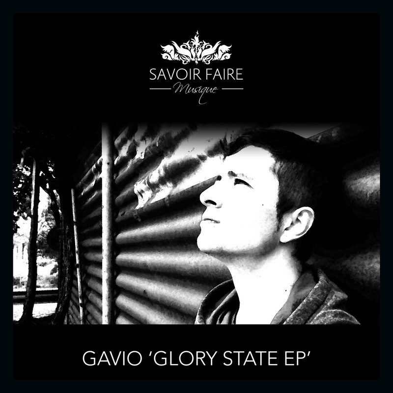 Gavio - Glory State EP / Savoir Faire Musique