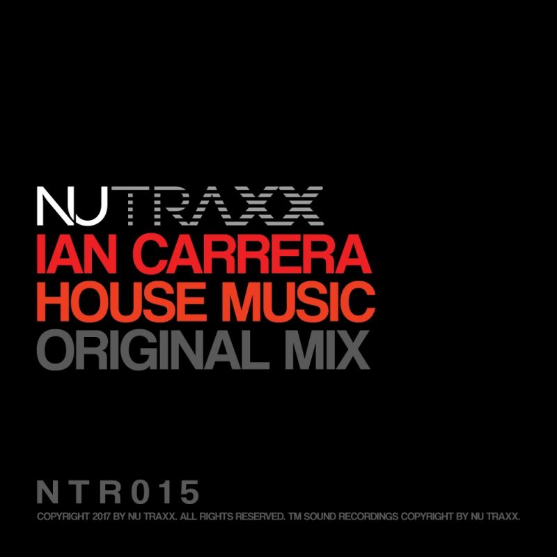 Ian Carrera - House Music / NU TRAXX Records
