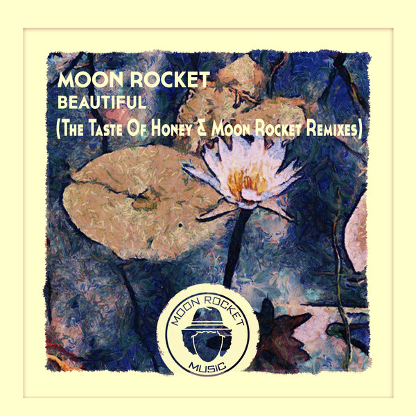 Moon Rocket - Beautiful / Moon Rocket Music