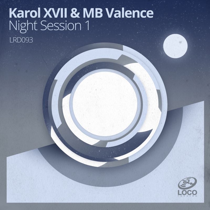 Karol XVII & MB Valence - Night Session 1 / Loco Records