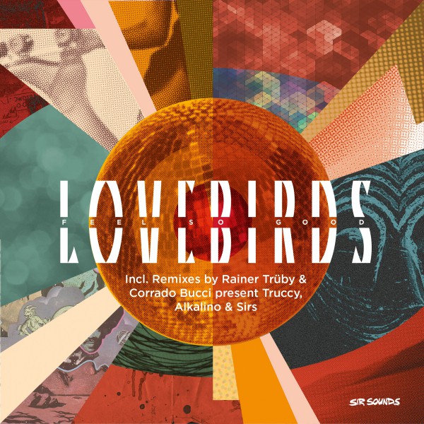 Lovebirds - Feel So Good / Sirsounds Records
