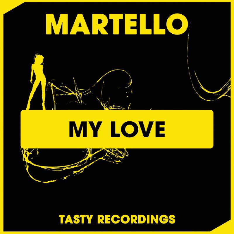 Martello - My Love / Tasty Recordings Digital