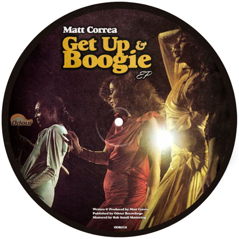 Matt Correa - Get Up & Boogie / Odour Recordings