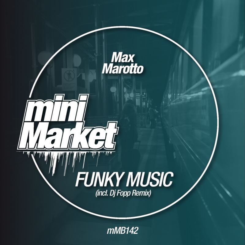 Max Marotto - Funky Music / miniMarket