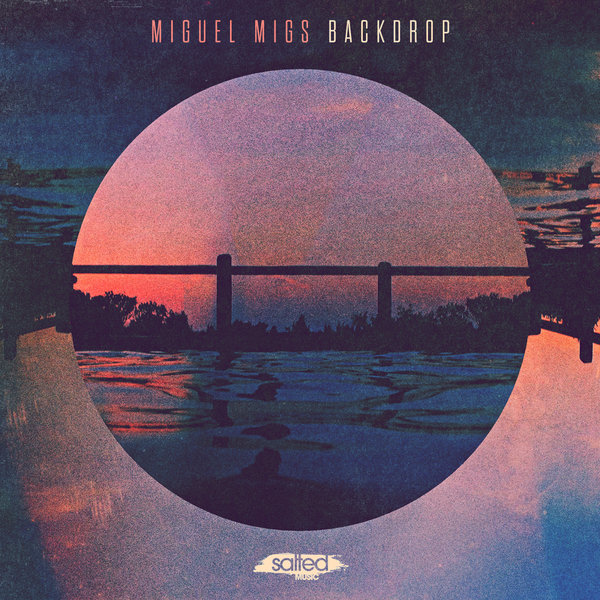 Miguel Migs - Backdrop / Salted Music