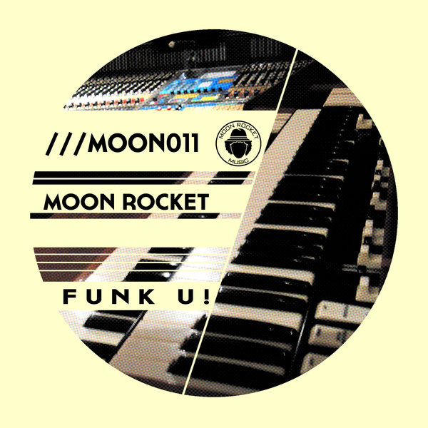 Moon Rocket - Funk U! / Moon Rocket Music