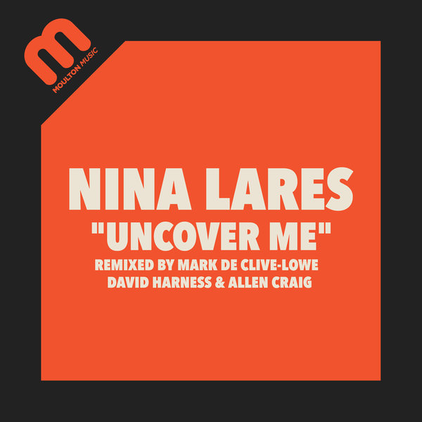 Nina Lares - Uncover Me / Moulton Music