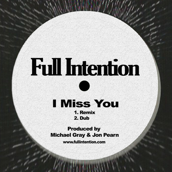 Full Intention - I Miss You / Full Intention Records