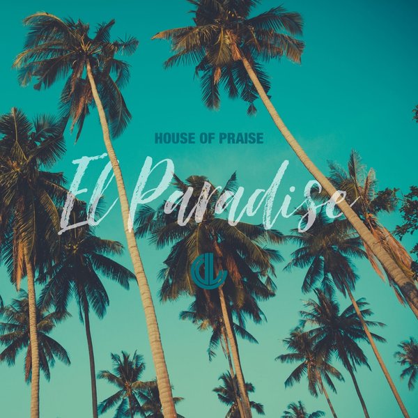 House Of Praise - El Paradise / Deeplife Records