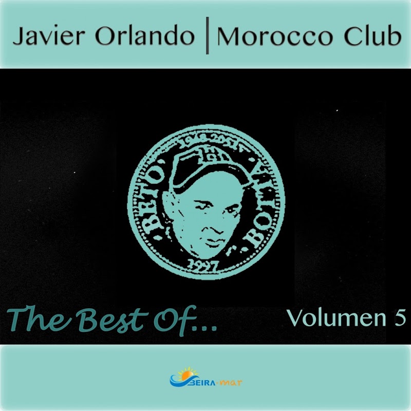 Javier Orlando - The Best of Morocco Club, Vol. 5 / BEIRA-MAR