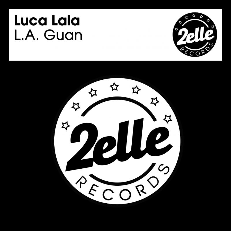 Luca Lala - L.A. Guan / 2EllE Records