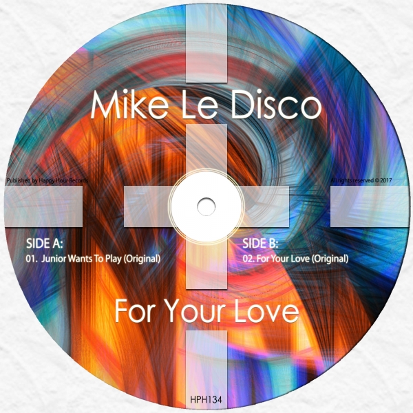 Mike Le Disco - For Your Love / Happy Hour Records