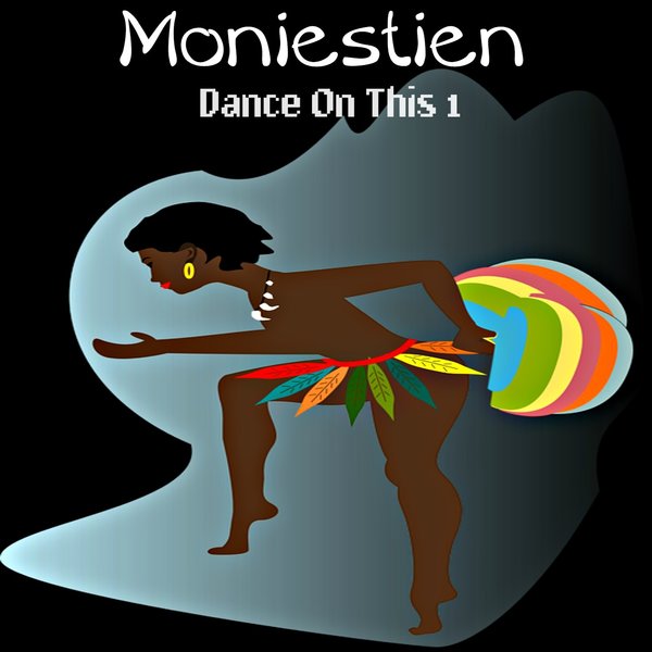 Moniestien - Dance On This 1 / Monie Power Records