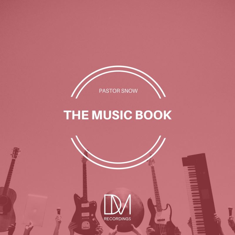 Pastor Snow - The Music Book / DM.Recordings