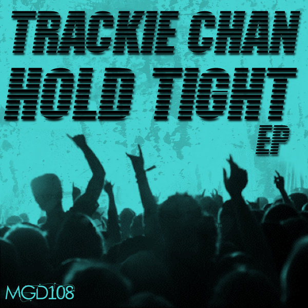 Trackie Chan - Hold Tight / Modulate Goes Digital