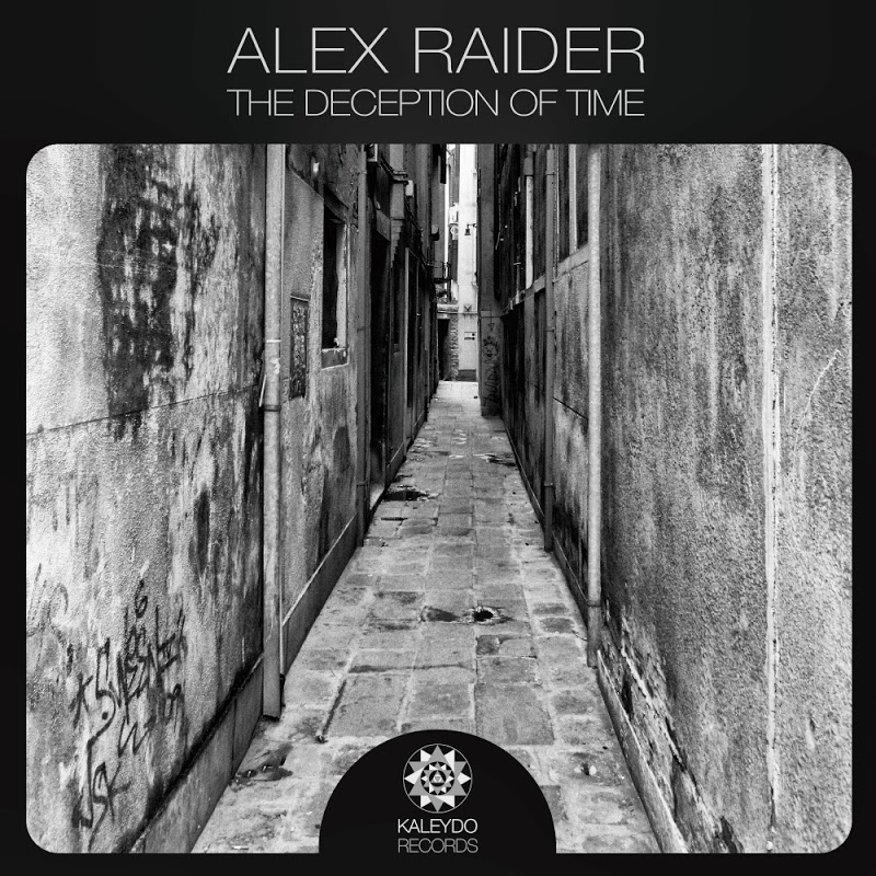 Alex Raider - The Deception Of Time / Kaleydo
