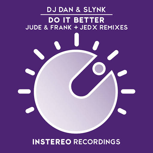 DJ Dan - Do It Better (Remixes) / InStereo Recordings