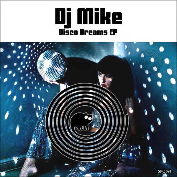 Dj Mike - Disco Dreams / SpinCat Records